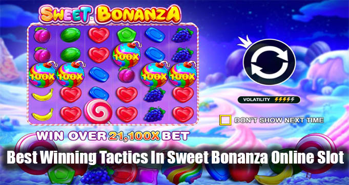 Best Winning Tactics In Sweet Bonanza Online Slot
